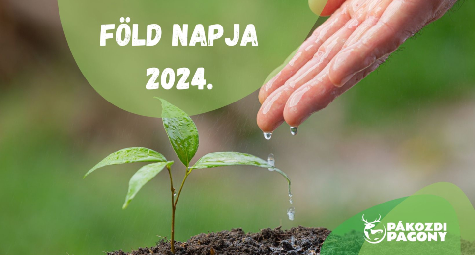Föld Napja a Pákozdi Pagonyban Föld Napja a Pákozdi Pagonyban