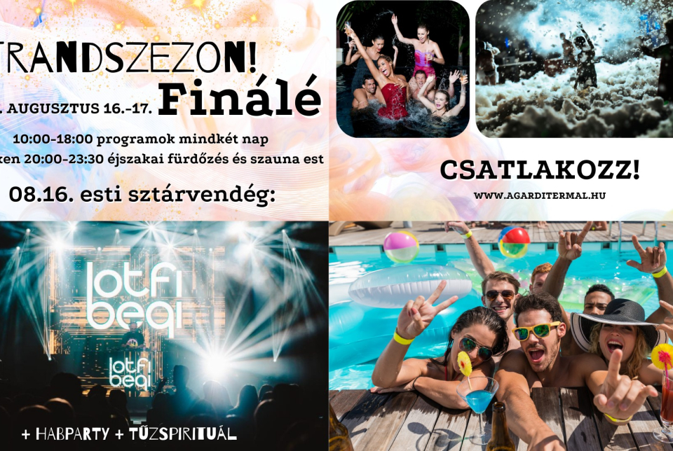 StrandszezON Finálé Lotfi Begivel az Agádi Fürdőben!