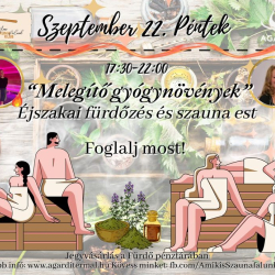 "Melegítő gyógynövények" éjszakai fürdőzés és szauna est az Agárdi Gyógy- és Termálfürdőben