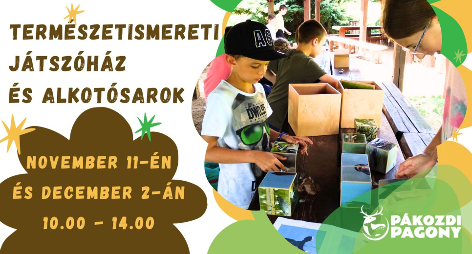 Természetismereti játszóház és alkotósarok Természetismereti játszóház és alkotósarok